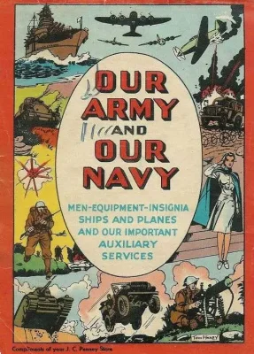 Our Army &amp; Our Navy Comic Book - 1942 - Men, Equipment, Insignia, Ships, Planes and our Important Auxiliary Services