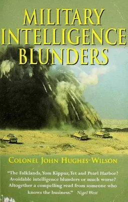Military Intelligence Blunders - 1999 - &quot;Military Intelligence is a contradiction in terms&quot;