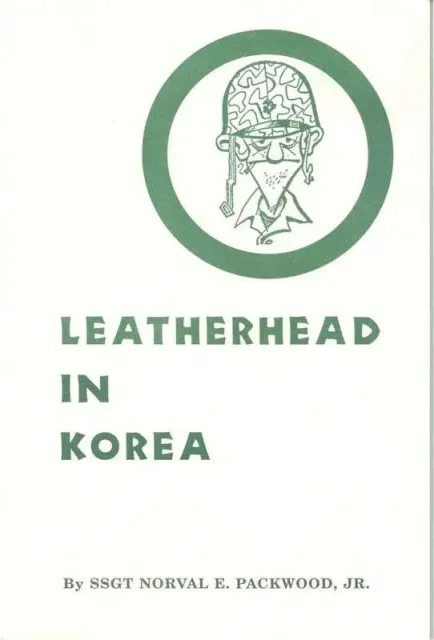 Leatherhead in Korea by SSGT Norval E. Packwood Jr. (1952)
