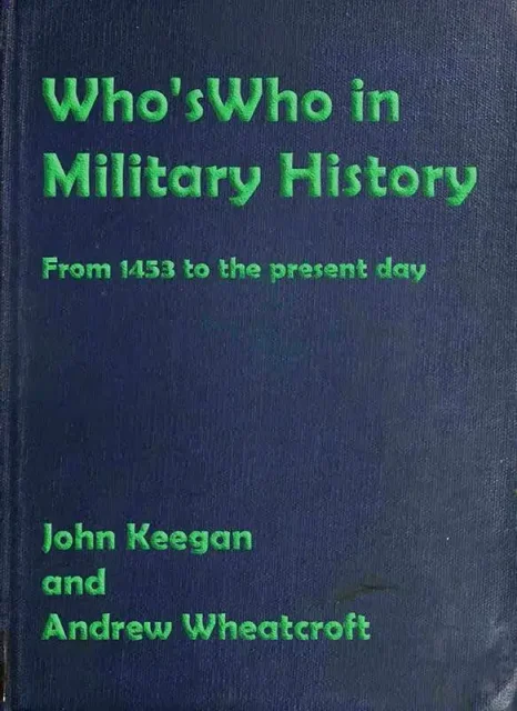 Who&#039;s Who in Military History (1976)