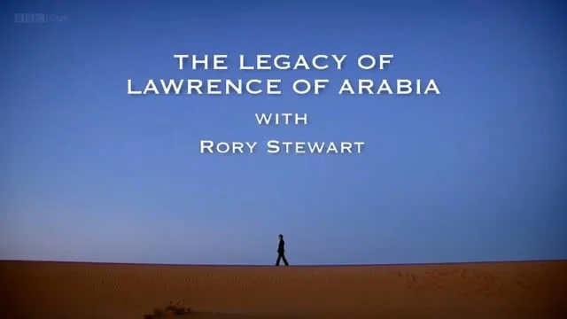 BBC - The Legacy of Lawrance of Arabia