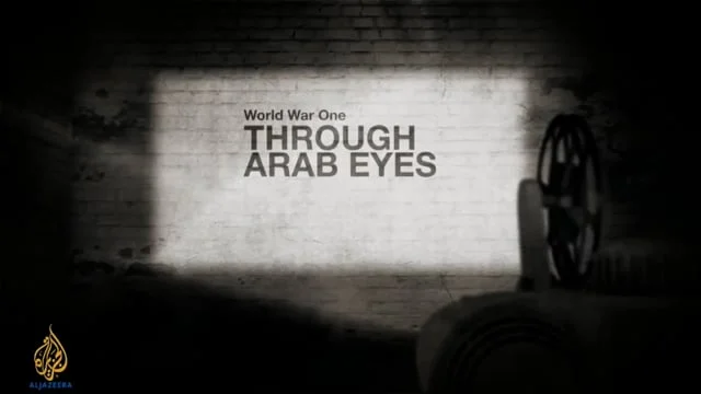 WWI Through Arab Eyes